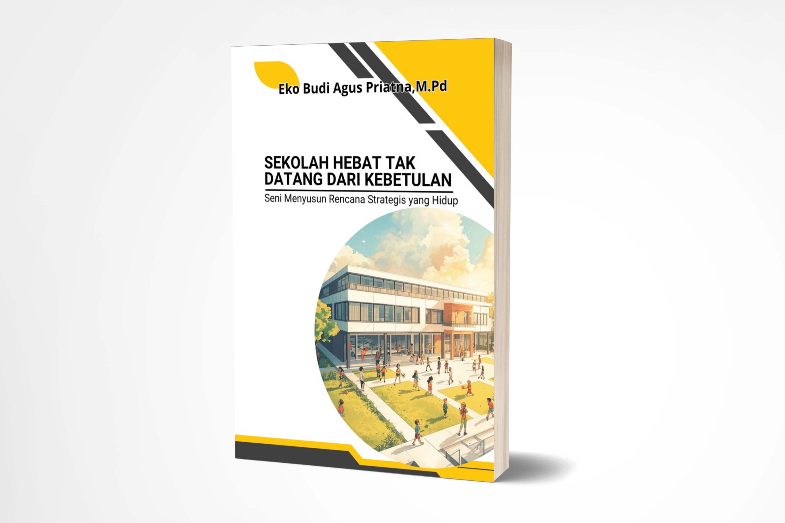 SEKOLAH HEBAT TAK DATANG DARI KEBETULAN